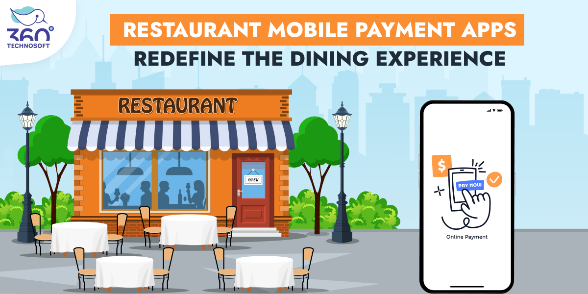 Restaurant Mobile Payment Apps Redefine the Dining Experience