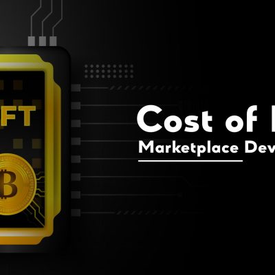 Cost of NFT Marketplace Development