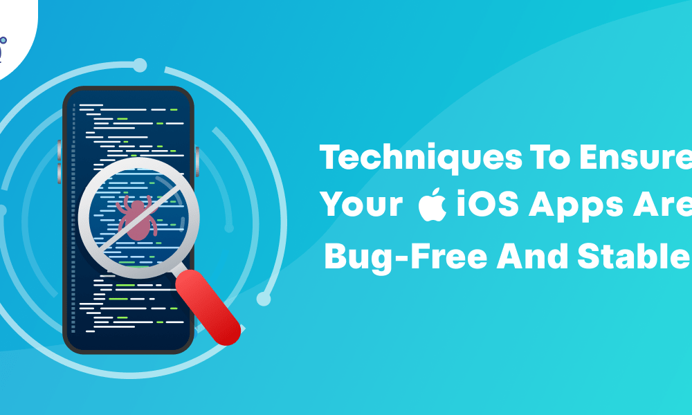 Techniques to ensure your iOS apps are bug-free and stable.