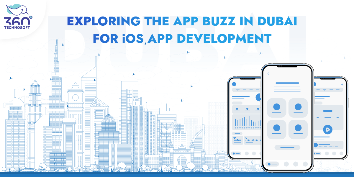 Exploring the App Buzz in Dubai for iOS App Development