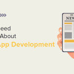 All You Need to Know About News App Development